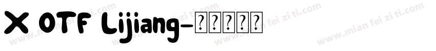 X OTF Lijiang字体转换